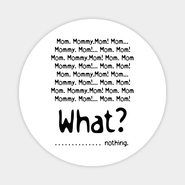 Funny Mommy! Magnet by Marilineandco